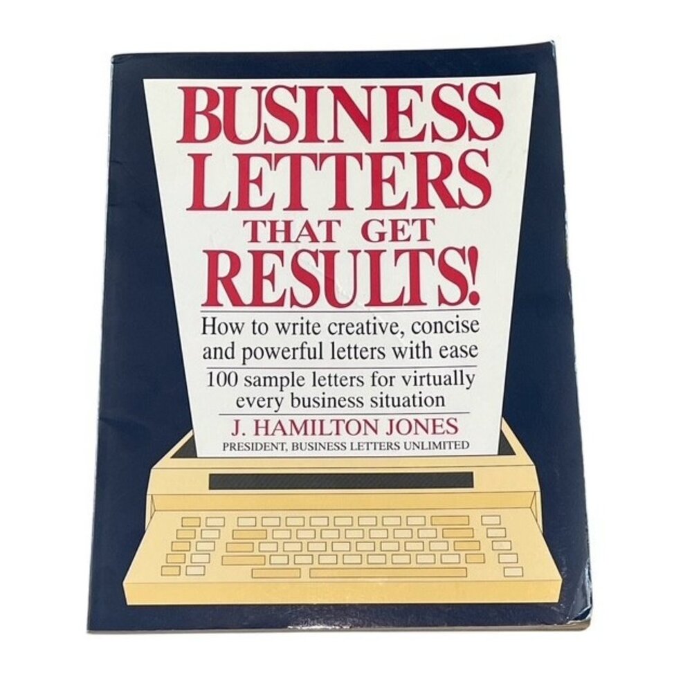 Business Letters That Get Results J Hamilton Jones Writing Guide 100 Samples